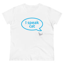 Load image into Gallery viewer, I Speak Cat T-Shirt